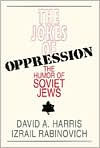 The Jokes of Oppression: The Humor of Soviet Jews