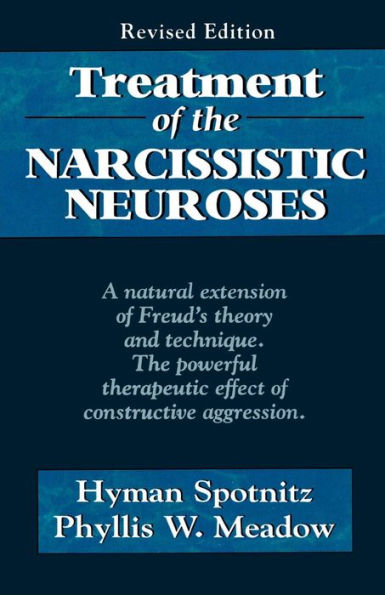 Treatment of the Narcissistic Neuroses / Edition 1