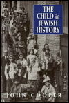 Title: The Child in Jewish History, Author: John Cooper