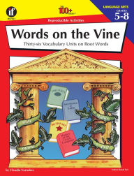 Words on the Vine: Vocabulary Units on Root Words