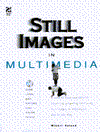Still Image in Multimedia