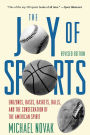 Joy of Sports, Revised: Endzones, Bases, Baskets, Balls, and the Consecration of the American Spirit