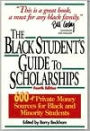 The Black Student's Guide to Scholarships: 500+ Private Money Sources for Black and Minority Students