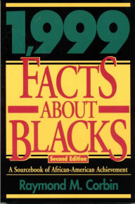 1,999 Facts about Blacks: A Sourcebook of African-American Achievement / Edition 2
