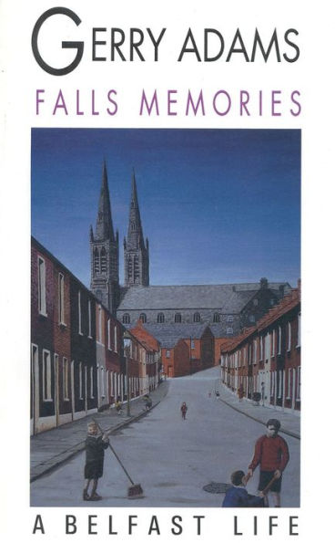 Falls Memories: A Belfast Life