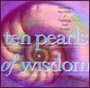Ten Pearls of Wisdom: Achieving Your Goals and Capturing Your Dreams