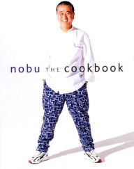 Title: Nobu: The Cookbook, Author: Nobuyuki Matsuhisa