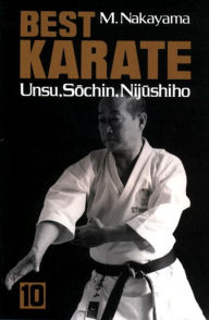 Title: Best Karate, Vol.10: Unsu, Sochin, Nijushiho, Author: Masatoshi Nakayama