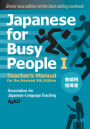 Japanese for Busy People Book 1: Teacher's Manual: Revised 4th Edition
