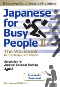 Japanese for Busy People Book 2: The Workbook (Enhanced with Audio): Revised 4th Edition