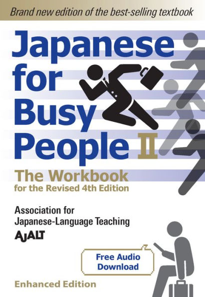 Japanese for Busy People Book 2: The Workbook (Enhanced with Audio): Revised 4th Edition