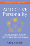 Alternative view 1 of The Addictive Personality: Understanding the Addictive Process and Compulsive Behavior