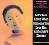 Let's Talk about When Someone You Love Has Alzheimer's Disease