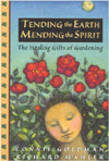 Tending the Earth, Mending the Spirit: The Healing Gifts of Gardening