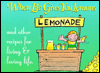 When Life Gives You Lemons Gift Book: And Other Recipes For Living & Loving Life