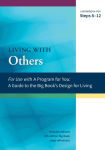 Alternative view 1 of Living with Others: A Workbook for Steps 8-12