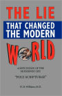 The Lie That Changed The Modern World