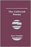 The Collected Poems of Sara Teasdale