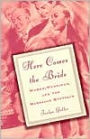 Here Comes the Bride: Women, Weddings, and the Marriage Mystique