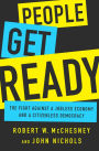 People Get Ready: The Fight against a Jobless Economy and a Citizenless Democracy
