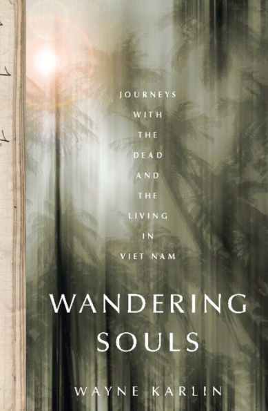 Wandering Souls: Journeys With the Dead and the Living in Viet Nam