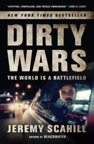 Title: Dirty Wars: The World Is a Battlefield, Author: Jeremy Scahill