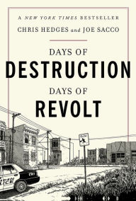 Title: Days of Destruction, Days of Revolt, Author: Chris  Hedges