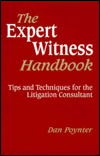 Expert Witness Handbook: Tips and Techniques for the Litigation Consultant