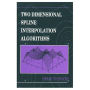 Two Dimensional Spline Interpolation Algorithms / Edition 1