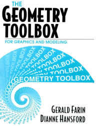 Title: The Geometry Toolbox for Graphics and Modeling / Edition 1, Author: Gerald Farin