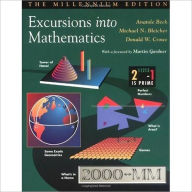 Title: Excursions into Mathematics: The Millennium Edition / Edition 1, Author: Anatole Beck