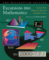 Title: Excursions into Mathematics: The Millennium Edition / Edition 1, Author: Anatole Beck