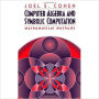 Computer Algebra and Symbolic Computation: Mathematical Methods / Edition 1