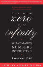 From Zero to Infinity: What Makes Numbers Interesting / Edition 1