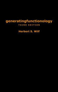 Title: generatingfunctionology: Third Edition / Edition 3, Author: Herbert S. Wilf