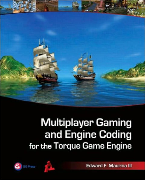 Multiplayer Gaming and Engine Coding for the Torque Game Engine / Edition 1