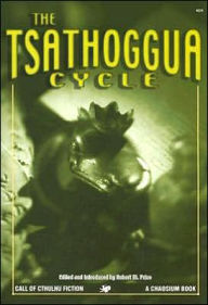 The Tsathoggua Cycle: Terror Tales of the Toad God