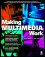 Making Multimedia Work