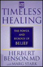 Timeless Healing the Power and Biology of Belief