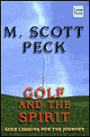 Golf and the Spirit: Golf Lessons for the Journey