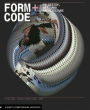 Form+Code in Design, Art, and Architecture