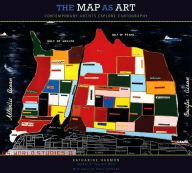 The Map as Art: Contemporary Artists Explore Cartography