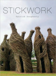 Title: Stickwork, Author: Patrick  Dougherty