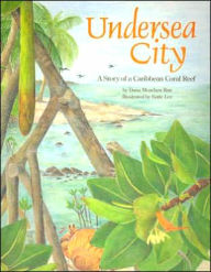 Undersea City: A Story of a Caribbean Coral Reef