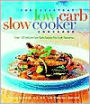 The Everyday Low Carb Slow Cooker Cookbook: Over 120 Delicious Low-Carb Recipes that Cook Themselves