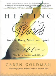 Healing Words for the Body, Mind and Spirit: 101 Words to Inspire and Affirm