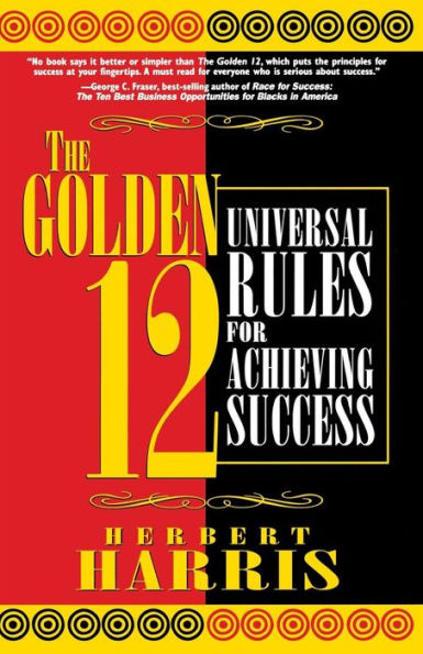 The Golden 12: Universal Rules for Achieving Success