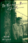 The Spontaneous Poetics of Jack Kerouac: A Study of the Fiction