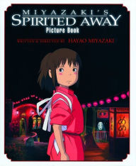 Title: Spirited Away Picture Book: Picture Book, Author: Hayao Miyazaki