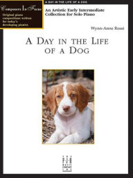 Title: A Day in the Life of a Dog, Author: Wynn-Anne Rossi